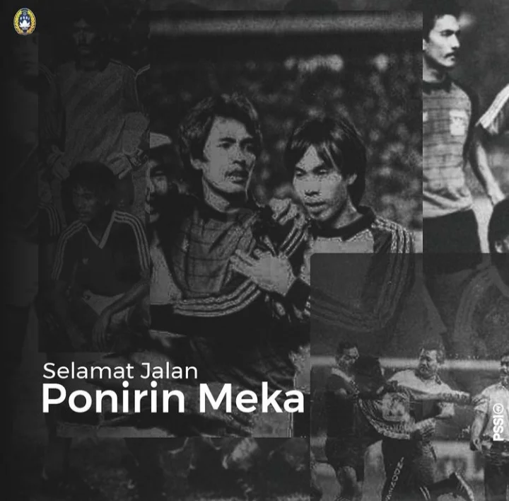 Mantan Pemain Timnas Ponirin Meka Meninggal Dunia