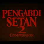 Pengabdi Setan 2: Communion Tayang Besok, Joko Anwar: Seram tapi Menghibur